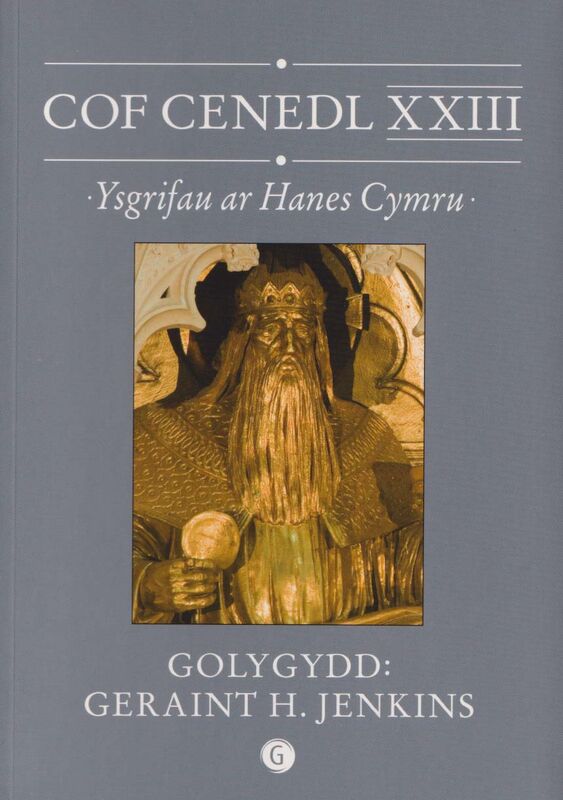 Llun o 'Cof Cenedl XXIII - Ysgrifau ar Hanes Cymru' 
                              gan Geraint H. Jenkins